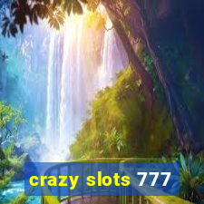 crazy slots 777